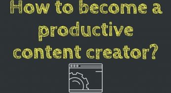 5 Things you need to become a productive content creator