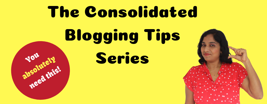 Consolidated blogging tips series