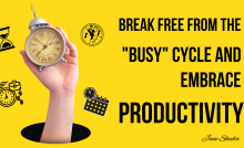Break Free from the "Busy" Cycle and Embrace Productivity