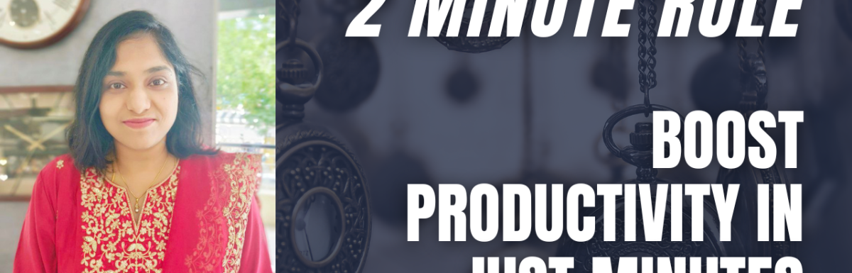 2 Minute Rule: Boost Productivity in Just Minutes